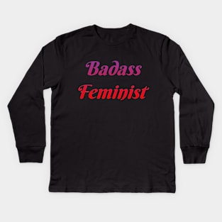 Badass Feminist Kids Long Sleeve T-Shirt